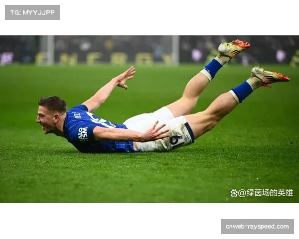 切尔西德比遭遇新援红牌停赛 锋线核心面临疲劳危机 切尔西德比遭遇新援红牌停赛 锋线核心面临疲劳危机